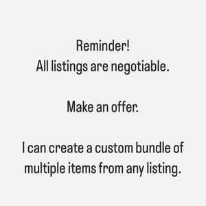 Reminder! All listings are negotiable, just make an offer and we can negotiate.